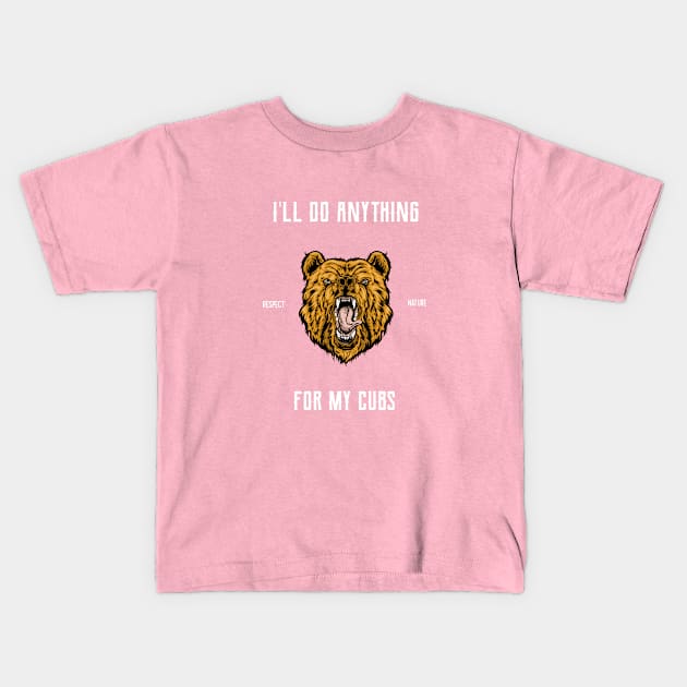 Mama Bear Will Do Anything For Her Cubs Kids T-Shirt by SouthAmericaLive